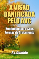 A Visão Danificada Pelo AVC - Hemianopsias e Suas Formas de Tratamento